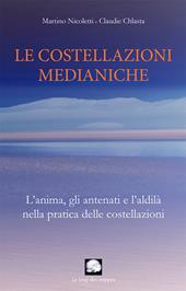 La costellazioni medianiche. L'anima, gli antenati e l'aldilà nella pratica delle costellazioni