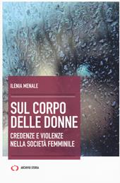 Sul corpo delle donne. Nuova ediz.