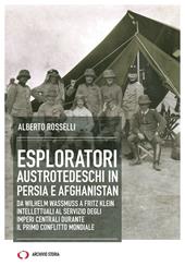Esploratori austrotedeschi in Persia e Afghanistan