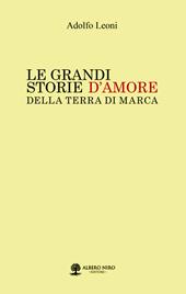 Le grandi storie d'amore della Terra di Marca