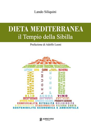 Dieta mediterranea. Il tempio della Sibilla - Lando Siliquini - Libro Albero Niro 2018, Esperidi | Libraccio.it