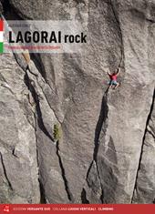 Lagorai rock. Arrampicate sul granito delle Dolomiti