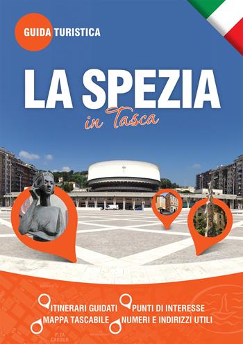 La Spezia in tasca  - Libro Edizioni Cinque Terre 2021 | Libraccio.it