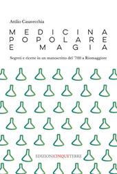 Medicina popolare e magia. Segreti e ricette in un manoscritto del '700 a Riomaggiore