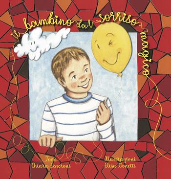 Il bambino dal sorriso magico - Chiara Ceneroni - Libro Morphema Editrice 2018 | Libraccio.it