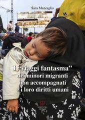 I viaggi fantasma dei minori migranti non accompagnati e i loro diritti umani