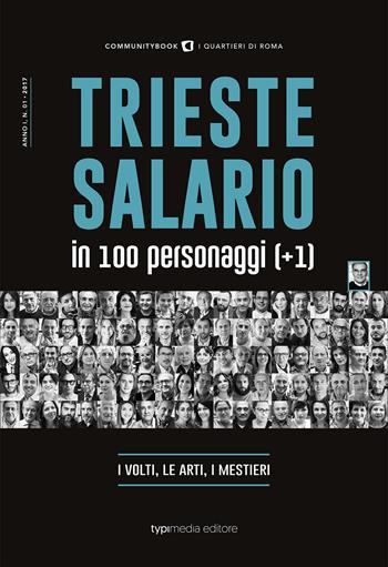Trieste Salario in 100 personaggi (+1). I volti, le arti, i mestieri  - Libro Typimedia Editore 2017, Communitybook | Libraccio.it