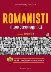 Romanisti in 100 personaggi (+1). Volti e storie di una passione infinita