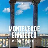 Monteverde-Gianicolo, le 100 meraviglie (+1)