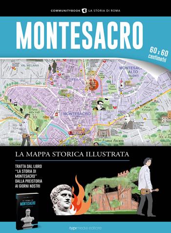 Montesacro. La mappa storica illustrata - Paolo Samarelli - Libro Typimedia Editore 2019, Communitybook | Libraccio.it