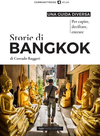 Storie di Bangkok - Corrado Ruggeri - Libro Typimedia Editore 2019, Communitybook | Libraccio.it