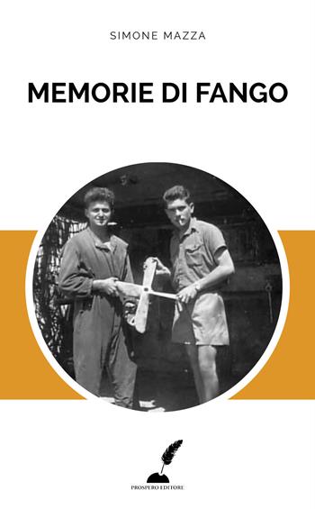 Memorie di fango - Simone Mazza - Libro Prospero Editore 2017 | Libraccio.it
