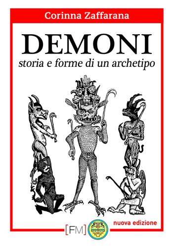 Demoni. Storia e forme di un archetipo - Corinna Zaffarana - Libro Edizioni Centro Studi e Ricerche CTA102 2025 | Libraccio.it