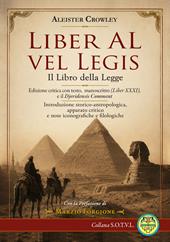 Liber AL vel Legis. Il Libro della Legge. Edizione critica con testo, manoscritto (Liber XXXI), e il Djeridensis Comment