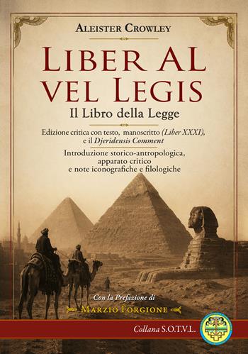 Liber AL vel Legis. Il Libro della Legge. Edizione critica con testo, manoscritto (Liber XXXI), e il Djeridensis Comment - Aleister Crowley - Libro Edizioni Centro Studi e Ricerche CTA102 2026, S.o.t.v.l. | Libraccio.it