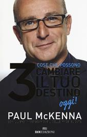 3 cose che possono cambiare il tuo destino oggi! Con Contenuto digitale per accesso online