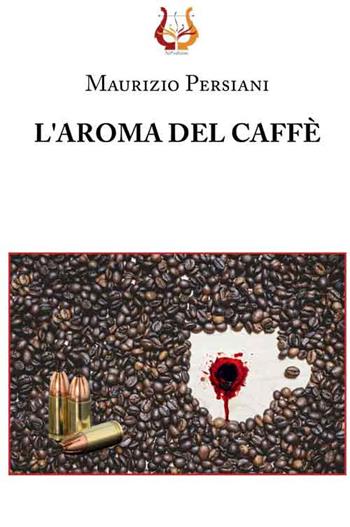 L' aroma del caffè - Maurizio Persiani - Libro NeP edizioni 2018 | Libraccio.it