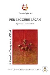 Per leggere Lacan. Il simbolico, l'immaginario e il reale