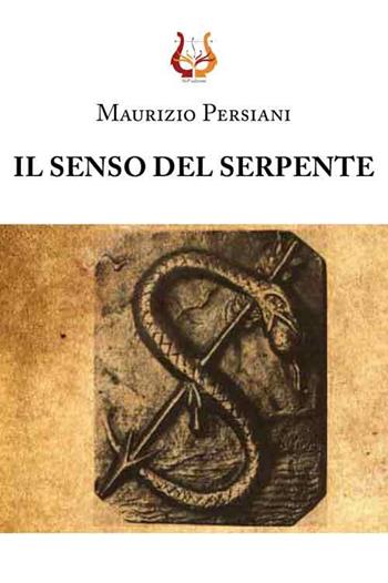 Il senso del serpente. Nuova ediz. - Maurizio Persiani - Libro NeP edizioni 2018 | Libraccio.it