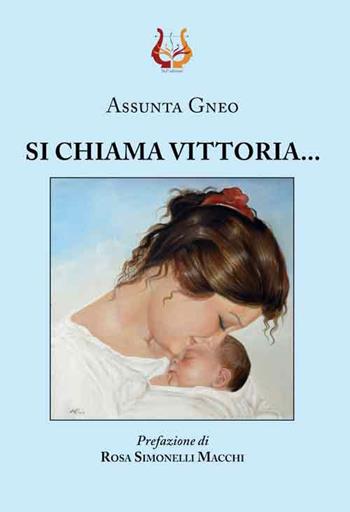 Si chiama Vittoria... - Assunta Gneo - Libro NeP edizioni 2019 | Libraccio.it