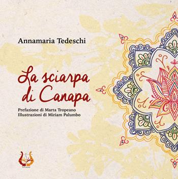 La sciarpa di Canapa. Ediz. illustrata - Annamaria Tedeschi - Libro NeP edizioni 2019 | Libraccio.it