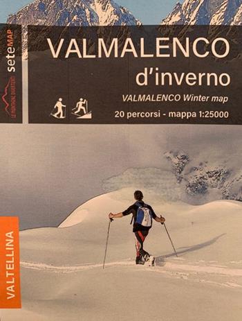 Val Malenco d'inverno 20 percorsi per sci e ciaspole. Cartoguida in scala 1:25.000. al Malenco d'inverno 20 percorsi per sci e ciaspole. Ediz. multilingue - Lorenzo Bertolini, Beno - Libro SeTeMap 2020 | Libraccio.it