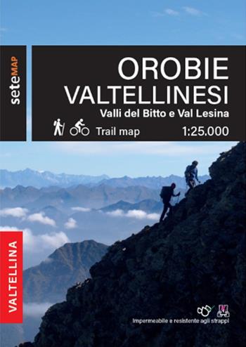 Orobie valtellinesi. Valli del Bitto, Val Gerola e Val Lesina  - Libro SeTeMap 2021 | Libraccio.it