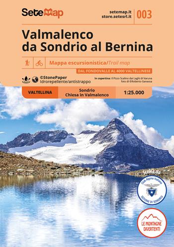 Valmalenco da Sondrio al Bernina scala 1:25.000. Mappa escursionistica della Valmalenco, da Sondrio al Bernina scala 1:25.000 - SeTe srl, SeTe srl Sviluppo e Territorio - Libro SeTeMap 2026 | Libraccio.it