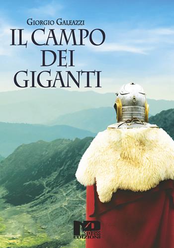 Il campo dei giganti - Giorgio Galeazzi - Libro Nero Press 2021, Intrighi | Libraccio.it