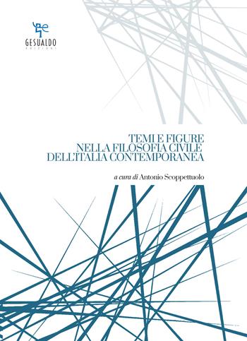 Temi e figure nella filosofia civile dell'Italia contemporanea  - Libro Gesualdo Edizioni 2018 | Libraccio.it
