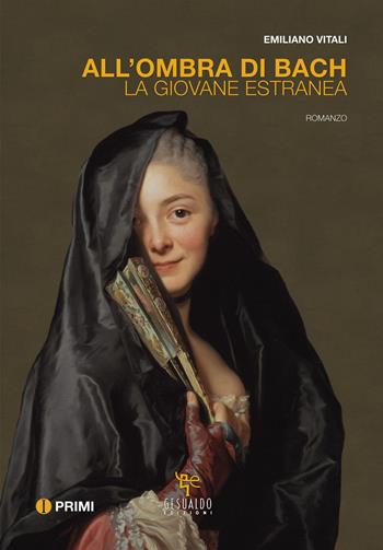 All'ombra di Bach. La giovane estranea - Emiliano Vitali - Libro Gesualdo Edizioni 2022 | Libraccio.it