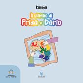 Il viaggio di Frida e Dario. Con audiolibro