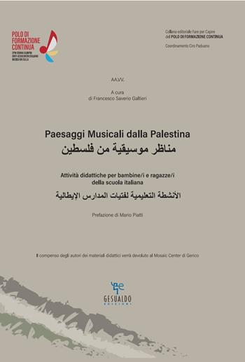Paesaggi musicali dalla Palestina. Attività didattiche per bambine/i e ragazze/i della scuola italiana. Ediz. per la scuola  - Libro Gesualdo Edizioni 2025, Fare per capire | Libraccio.it