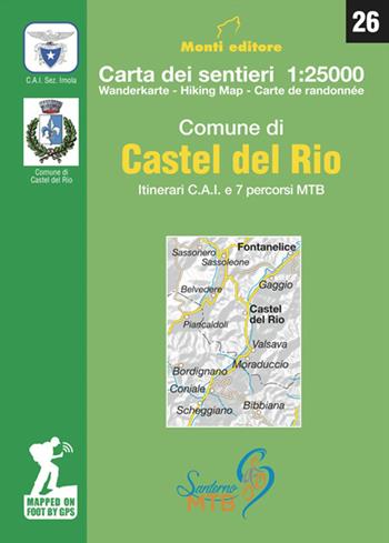 Comune di Castel del Rio. Itinerari C.A.I. e 7 percorsi MTB. Carta dei sentieri 1: 25.000. Ediz. italiana, inglese, francese e tedesco  - Libro Monti Raffaele 2018 | Libraccio.it