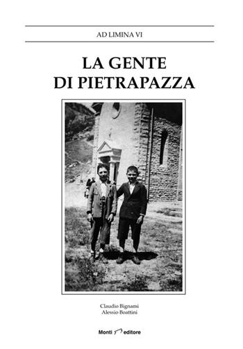 La gente di Pietrapazza - Claudio Bignami, Alessio Boattini - Libro Monti Raffaele 2018, Ad limina | Libraccio.it