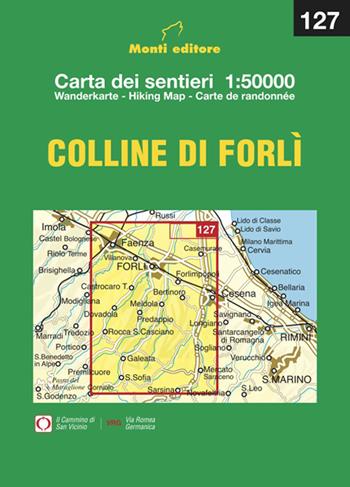 Le colline di Forlì. Ediz. integrale - Raffaele Monti - Libro Monti Raffaele 2019 | Libraccio.it