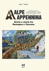 Alpe Appennina. Storia e storie fra Romagna e Toscana (2022). Vol. 5