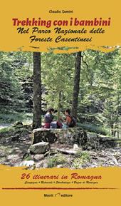 Trekking con i bambini. Romagna. nel Parco Nazionale delle Foreste Casentinesi