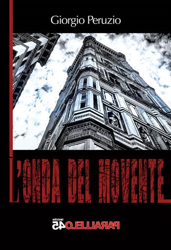 L' onda del movente - Giorgio Peruzio - Libro Parallelo45 Edizioni 2019, Terzo grado | Libraccio.it