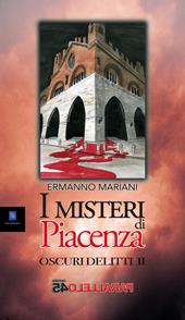 I misteri di Piacenza. Oscuri delitti. Vol. 2