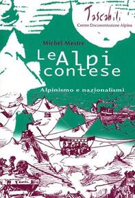 Alpi contese. Alpinismi e nazionalismi - Michel Mestre - Libro CDA & VIVALDA 2002, Tascabili | Libraccio.it