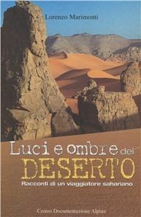 Luci e ombre del deserto - Lorenzo Marimonti - Libro CDA & VIVALDA 2002, Le tracce | Libraccio.it