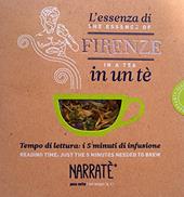 L'essenza di Firenze in un tè. Tempo di lettura: i 5 minuti di infusione-The essence of Florence in a tea. Reading time: just the 5 minutes needed to brew. Ediz. bilingue. Con tea bag