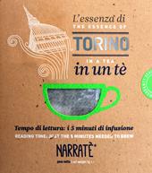 L'essenza di Torino in un tè-The essence of Torino in a tea. Ediz. bilingue