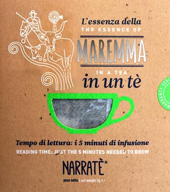 L'essenza della Maremma in un tè-The essence of Maremma in a tea. Ediz. bilingue - Elena Guerrini - Libro Narratè 2018, NarraPlanet | Libraccio.it