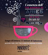 L'essenza dell'Ariete in un tè-The essence of the Aries in a tea. Tempo di lettura: i 5 minuti di infusione. Con tea bag