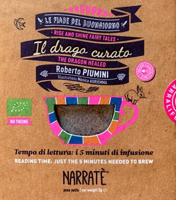 Il drago curato. Tempo di lettura: i 5 minuti di infusione-The dragon healed. Reading time: just the 5 minutes needed to brew. Ediz. bilingue. Con tea bag - Roberto Piumini - Libro Narratè 2022, Le fiabe del buongiorno | Libraccio.it