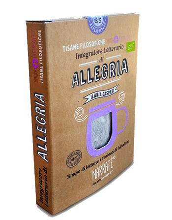 Allegria. Integratore letterario di tisane filosofiche Narratherapy. Con filtro artigianale di tisana biologica officinale made in Italy - Ilaria Gaspari, Monica Urru, Elena Molini - Libro Narratè 2022 | Libraccio.it