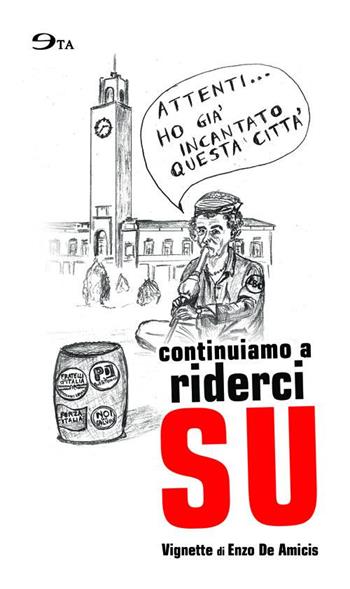 Continuiamo a riderci su - Enzo De Amicis - Libro Ego 2017, Vignette satiriche | Libraccio.it
