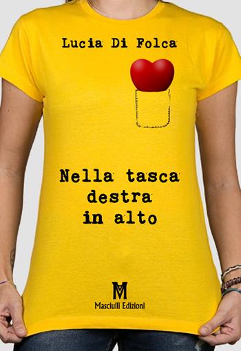 Nella tasca destra in alto - Lucia Di Folca - Libro Masciulli Edizioni 2020 | Libraccio.it